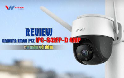 Review camera Imou PTZ IPC-S42FP-D 4MP co mau ve dem