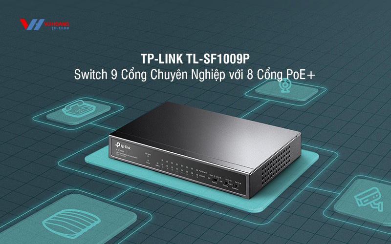 Switch 9 Cổng 10/100Mbps với 8 Cổng PoE+ TP-LINK TL-SF1009P giá rẻ