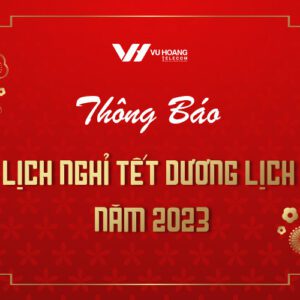 Thông báo nghỉ Tết Dương Lịch năm 2023 tại Vuhoangtelecom