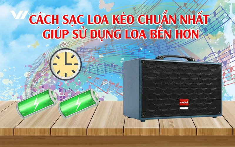 cach sac loa keo chuan nhat