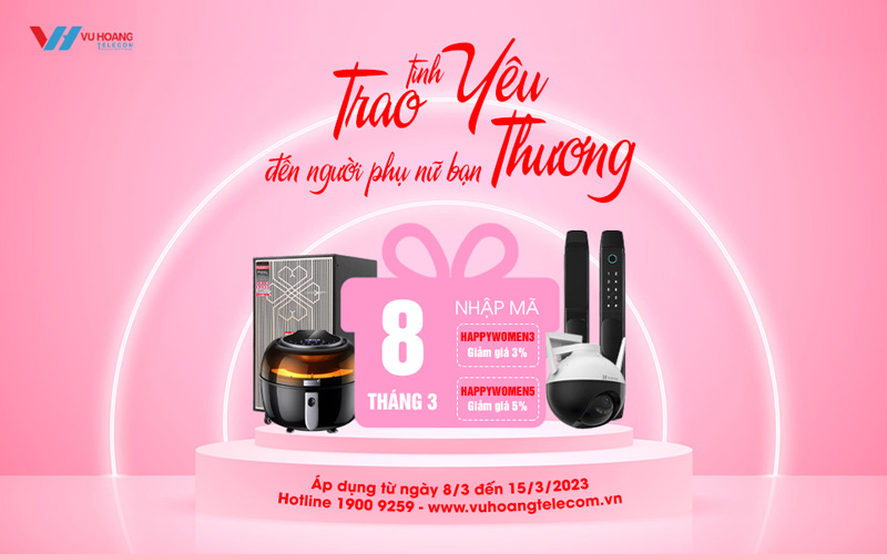 Sale 8/3 - Deal hời, thay lời yêu thương tại Vuhoangtelecom