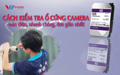 cach kiem tra o cung camera toan dien nhanh chong don gian