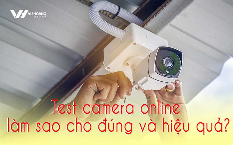 test camera online lam sao cho dung