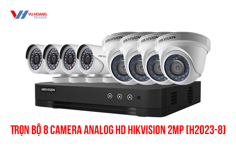 Trọn bộ 8 camera Analog HD HIKVISION 2MP [H2023-8]
