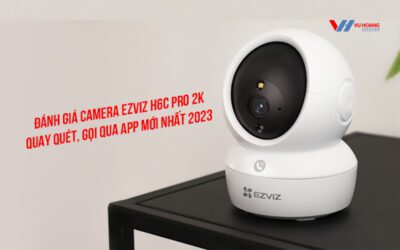 Đánh giá Camera EZVIZ H6c Pro 2K quay quét, gọi qua app