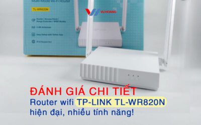 danh gia chi tiet router wifi TP-LINK TL-WR820N