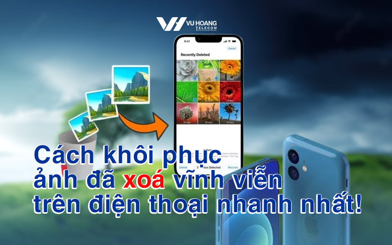 cach khoi phuc anh da xoa vinh vien tren dien thoai