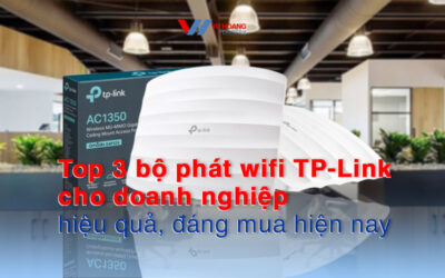 top bo phat wifi tp-link cho doanh nghiep dang mua