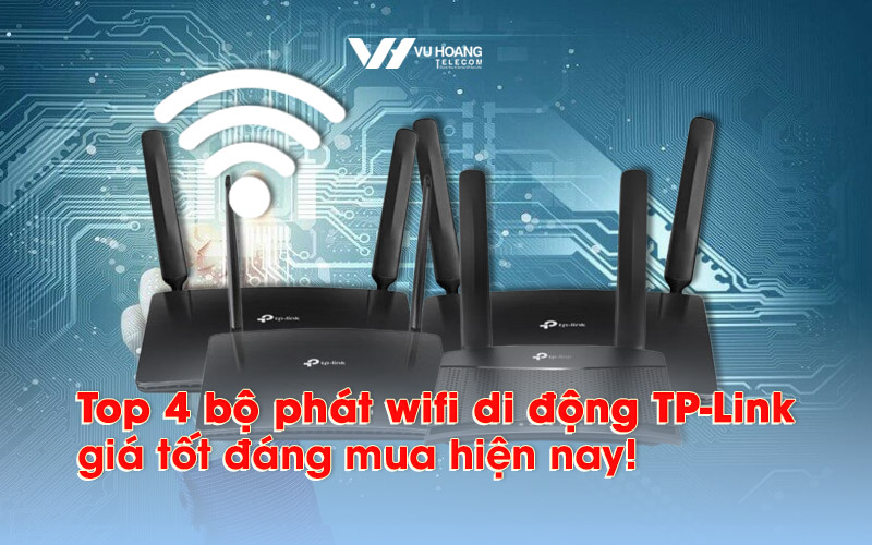 top bo phat wifi di dong tp-link gia tot dang mua hien nay