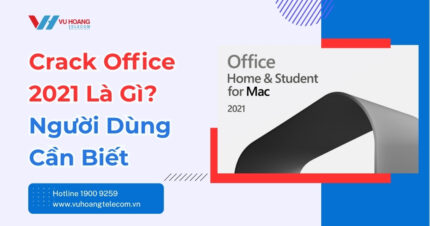Crack Office 2021 Là Gì? Rủi Ro Cần Biết Trước