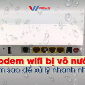 modem wifi bi vo nuoc lam sao de khac phuc