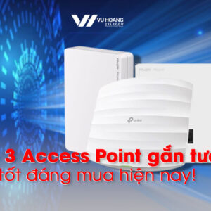 top Access Point gan tuong gia tot dang mua