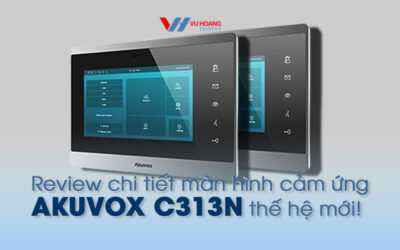 review chi tiet man hinh cam ung AKUVOX C313N