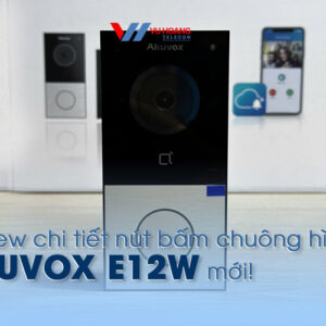 review chi tiet nut bam chuong hinh IP AKUVOX E12W