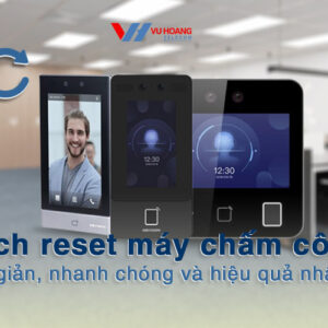 cach reset may cham cong don gian