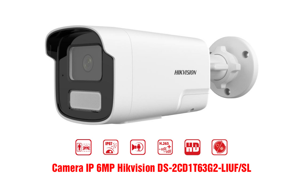 Camera IP 6MP Hikvision DS-2CD1T63G2-LIUF/SL sắc nét, giá rẻ