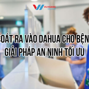 Kiểm soát ra vào Dahua cho bệnh viện tại phòng mổ, kho thuốc