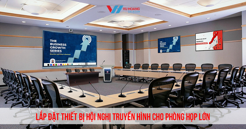 Lắp đặt thiết bị hội nghị truyền hình cho phòng họp lớn