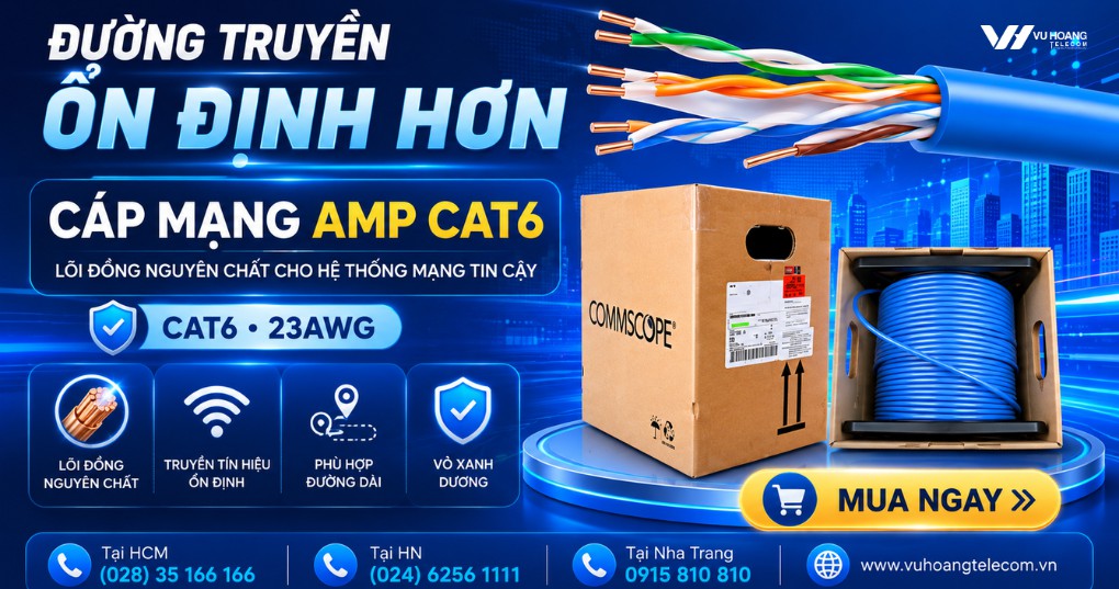 Cáp Mạng AMP CAT6 23AWG - Lõi Đồng Nguyên Chất