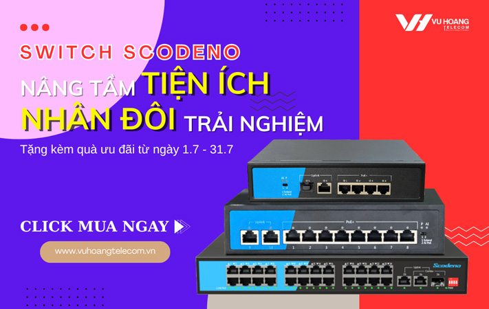 Mua Switch Scodeno tặng quà tháng 7 tại Vũ Hoàng Telecom