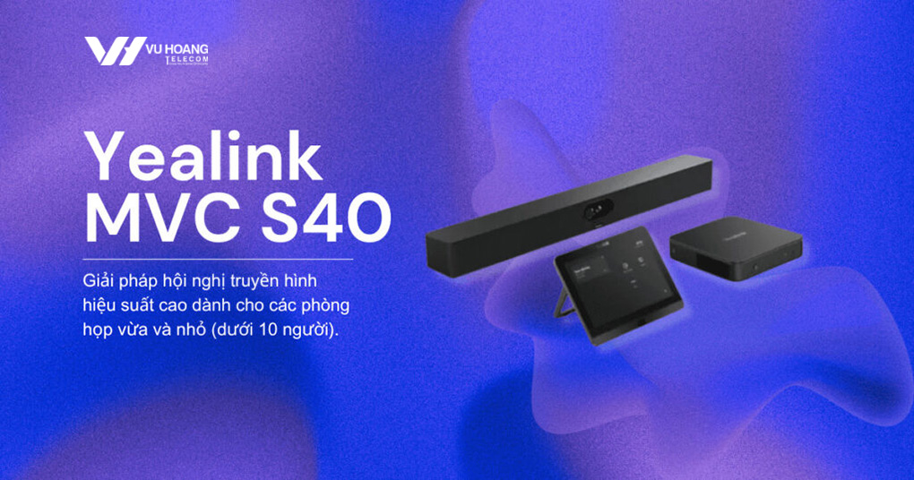 Phòng họp nhỏ: Yealink MVC S40