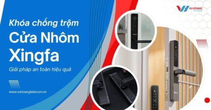Khóa chống trộm cửa nhôm Xingfa an toàn 2025