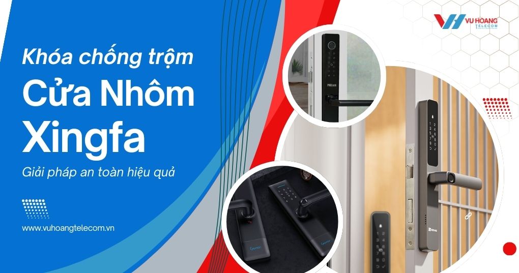 Khóa chống trộm cửa nhôm Xingfa an toàn 2025