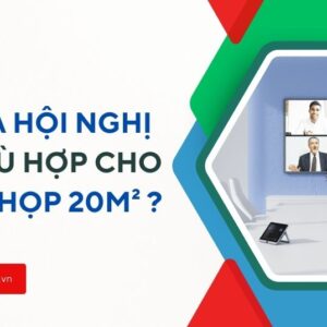 Giải Pháp Camera Hội Nghị Cho Phòng Họp 20m2 Hiệu Quả
