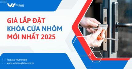 Giá lắp đặt khóa cửa nhôm mới nhất 2025