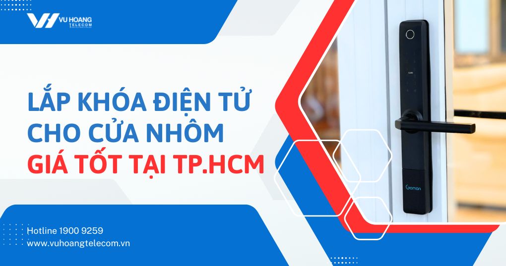 Lắp khóa điện tử cho cửa nhôm giá tốt tại Tp.HCM