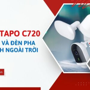 Review chi tiết camera Tapo C720