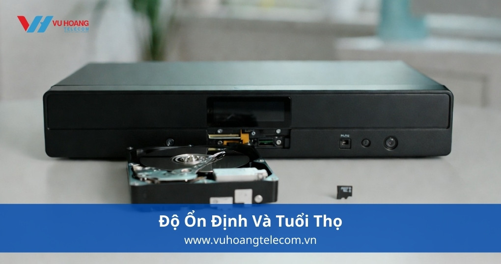 Độ Ổn Định Và Tuổi Thọ