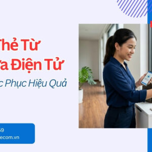 Lỗi Thẻ Từ Khóa Cửa Điện Tử - Nguyên Nhân & Cách Sửa