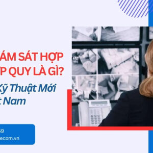 Camera Giám Sát Hợp Chuẩn Hợp Quy Là Gì? Tiêu Chuẩn Kỹ Thuật Mới Nhất Tại Việt Nam