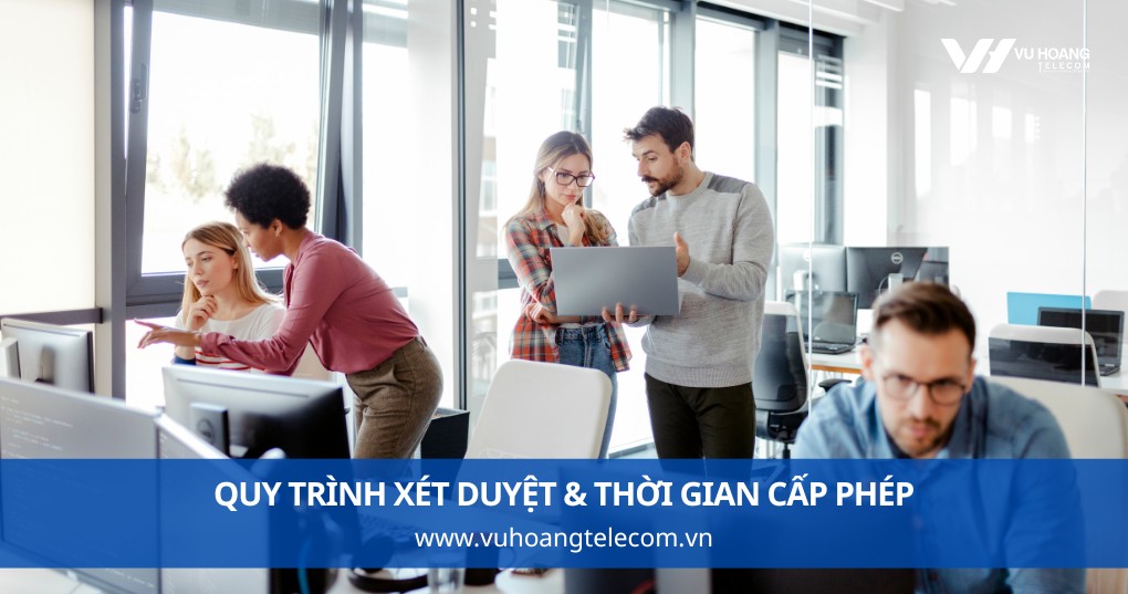 Quy Trình Xét Duyệt & Thời Gian Cấp Phép
