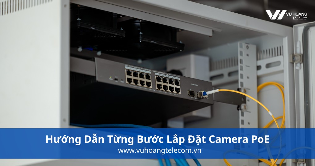 Đi Cáp Mạng Đến Từng Vị Trí Camera