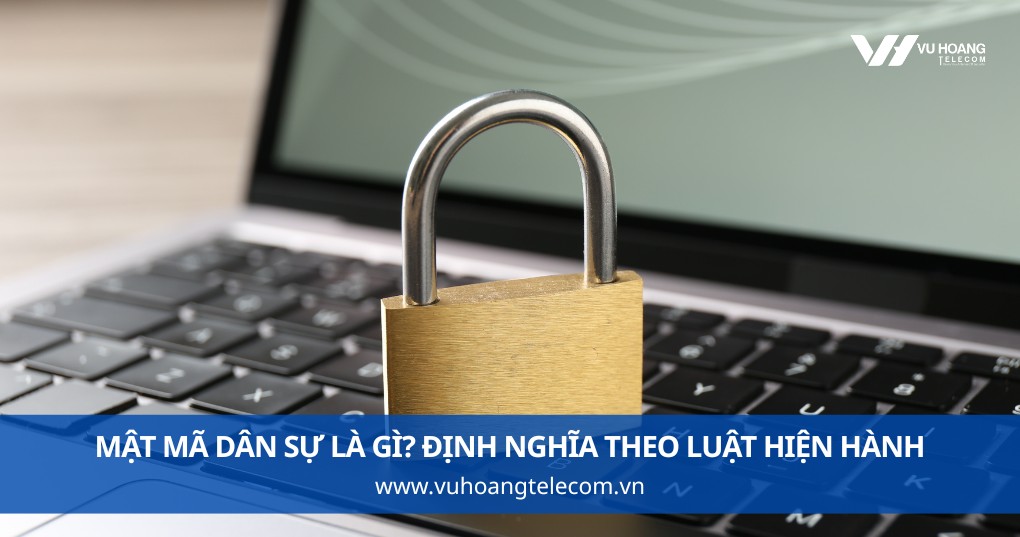 Mật Mã Dân Sự Là Gì? Định Nghĩa Theo Luật Hiện Hành
