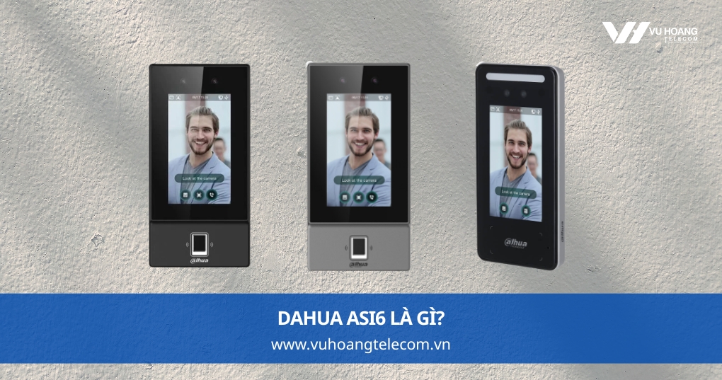 Dahua ASI6 Là Gì?