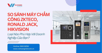 So Sánh Máy Chấm Công ZKTeco Ronald Jack Hikvision