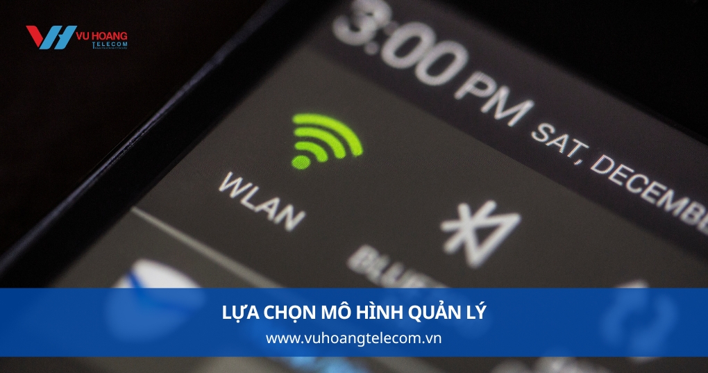 Lựa Chọn Mô Hình Quản Lý