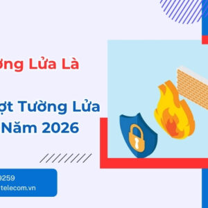 Vượt Tường Lửa Là Gì? Cách Bypass Firewall An Toàn 2026