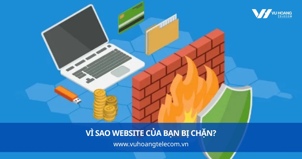 Vì Sao Website Của Bạn Bị Chặn?