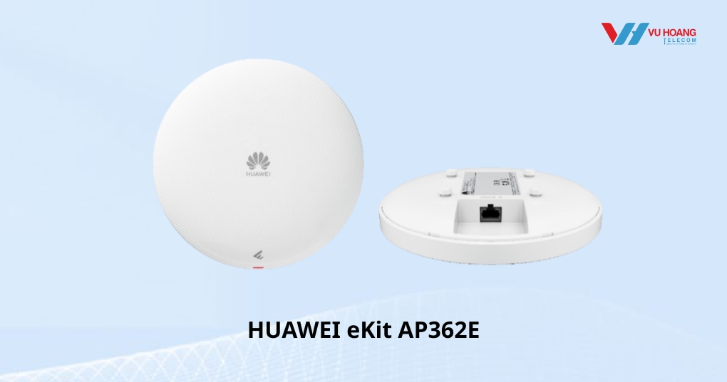 HUAWEI eKit AP362E - WiFi 6, Tốc Độ 2.975 Gbps Hiệu Quả, Giá Tốt Tại Vũ Hoàng Telecom