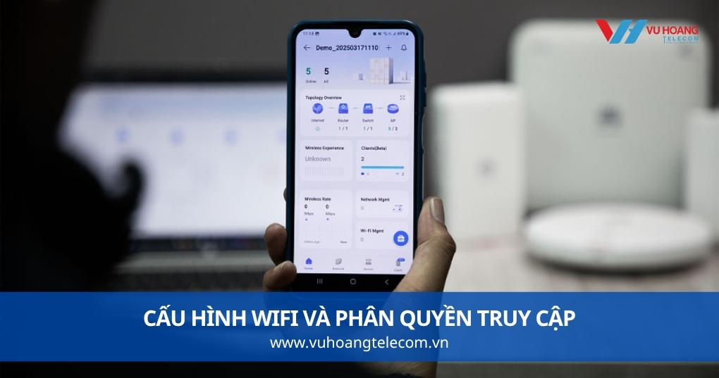 Cấu Hình WiFi Và Phân Quyền Truy Cập