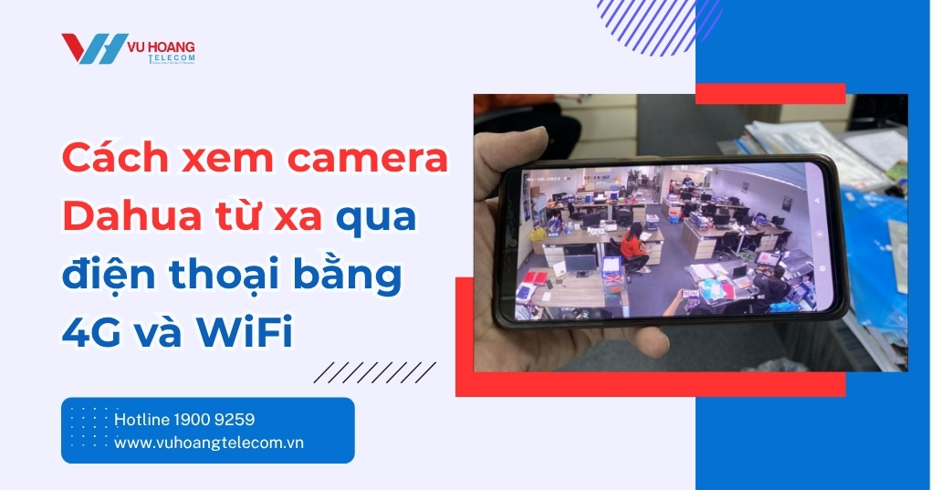 Cách sử dụng phần mềm DMSS Dahua trên điện thoại