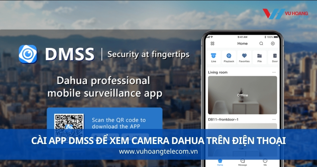 Cài app DMSS để xem camera Dahua trên điện thoại