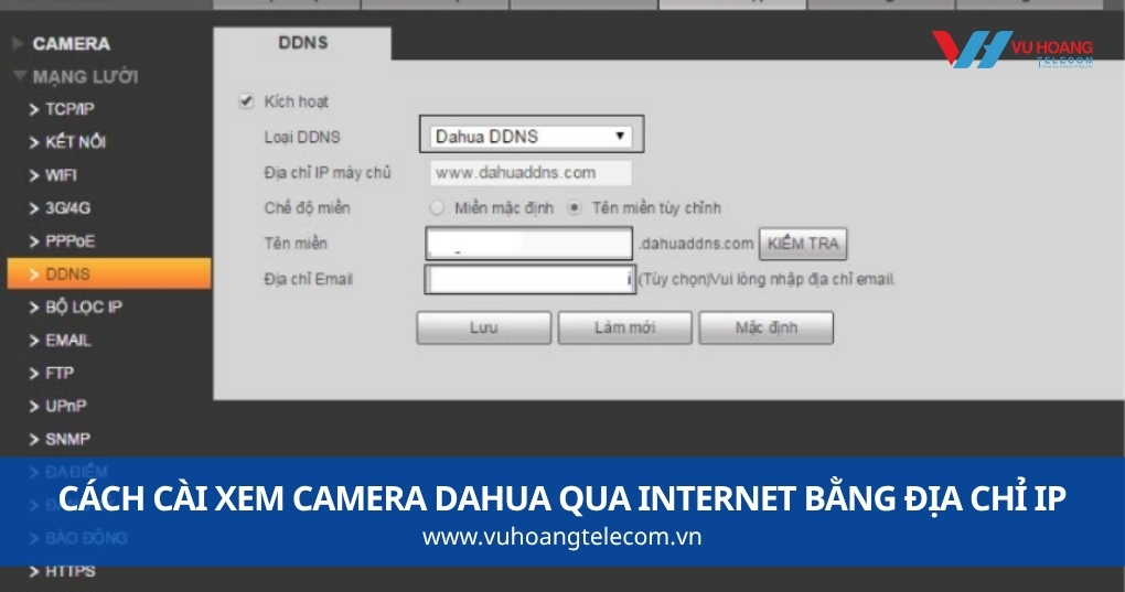 Cách cài xem camera Dahua qua internet bằng địa chỉ IP