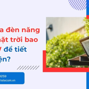 Nên mua đèn năng lượng mặt trời bao nhiêu W
