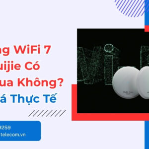 Hệ Thống WiFi 7 Mesh Ruijie Có Đáng Mua Không 2026
