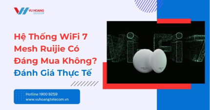 Hệ Thống WiFi 7 Mesh Ruijie Có Đáng Mua Không 2026